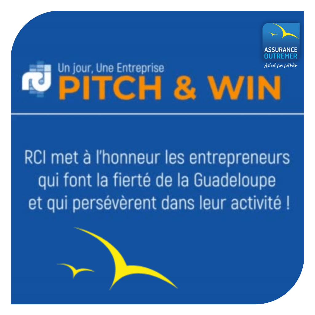 Pitch&Win2021 Pitch and Win opération avec RCI Guadeloupe Assurance Outremer www.assurance-outremer.com